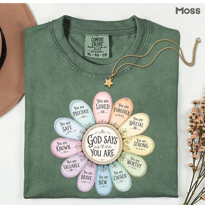 God Says You Are a Flower Christian Faith T-Shirt, Affirmation Petals Religious Quote Tee