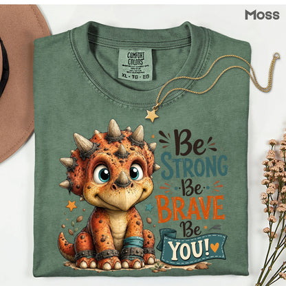 Be Strong Be Brave Be You Dinosaur T-Shirt, Cute Triceratops Kids Tee Stars Sweatshirt