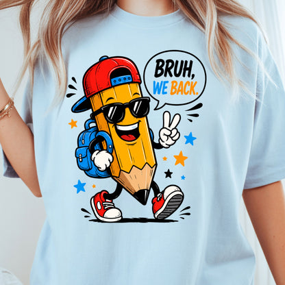 Bruh We Back Pencil T-Shirt, Cool Pencil Sunglasses Backpack Back to School Comfort Color Tee