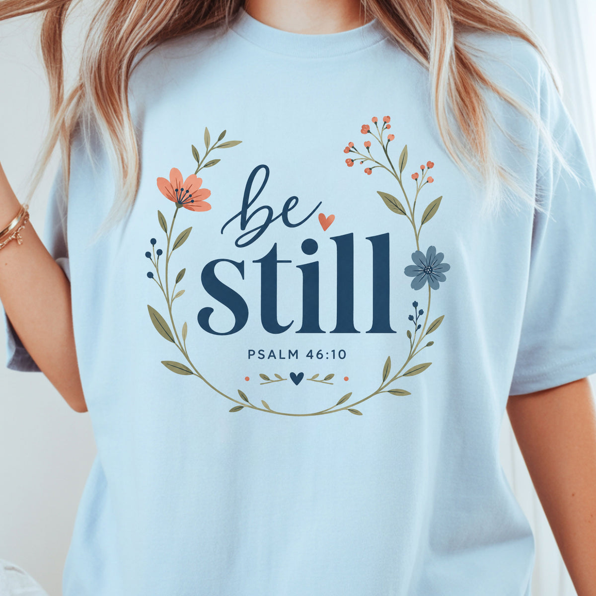 Be Still Psalm 46:10 Christian T-Shirt, Floral Wreath Bible Verse Faith Inspirational Tee
