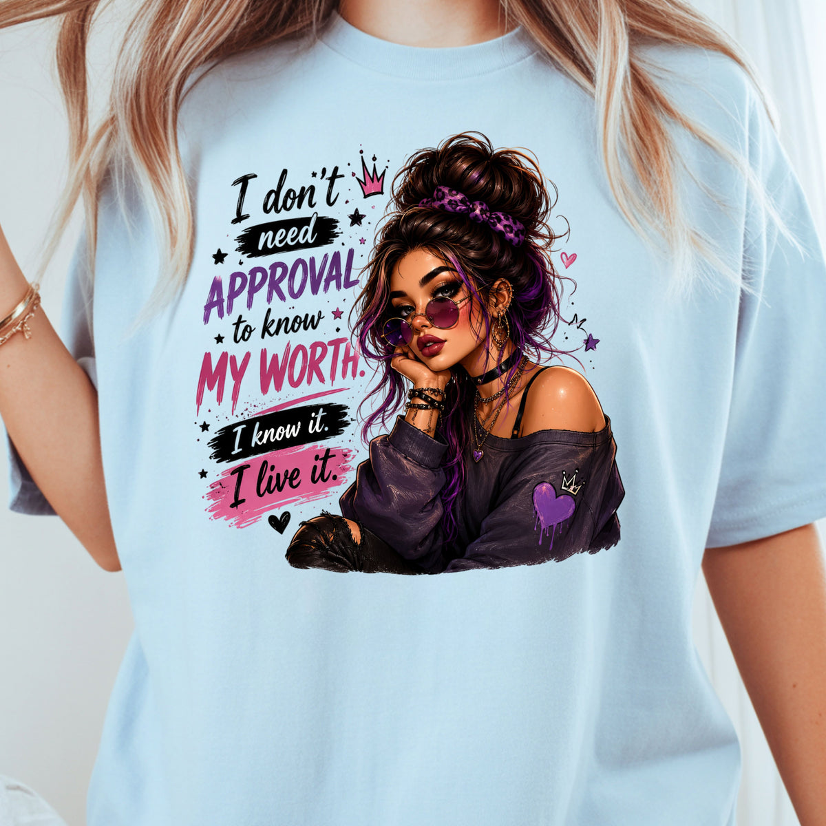 Inspirational I Don't Need Approval Know My Worth T-Shirt, Messy Bun Sunglasses Women Motivational Tee