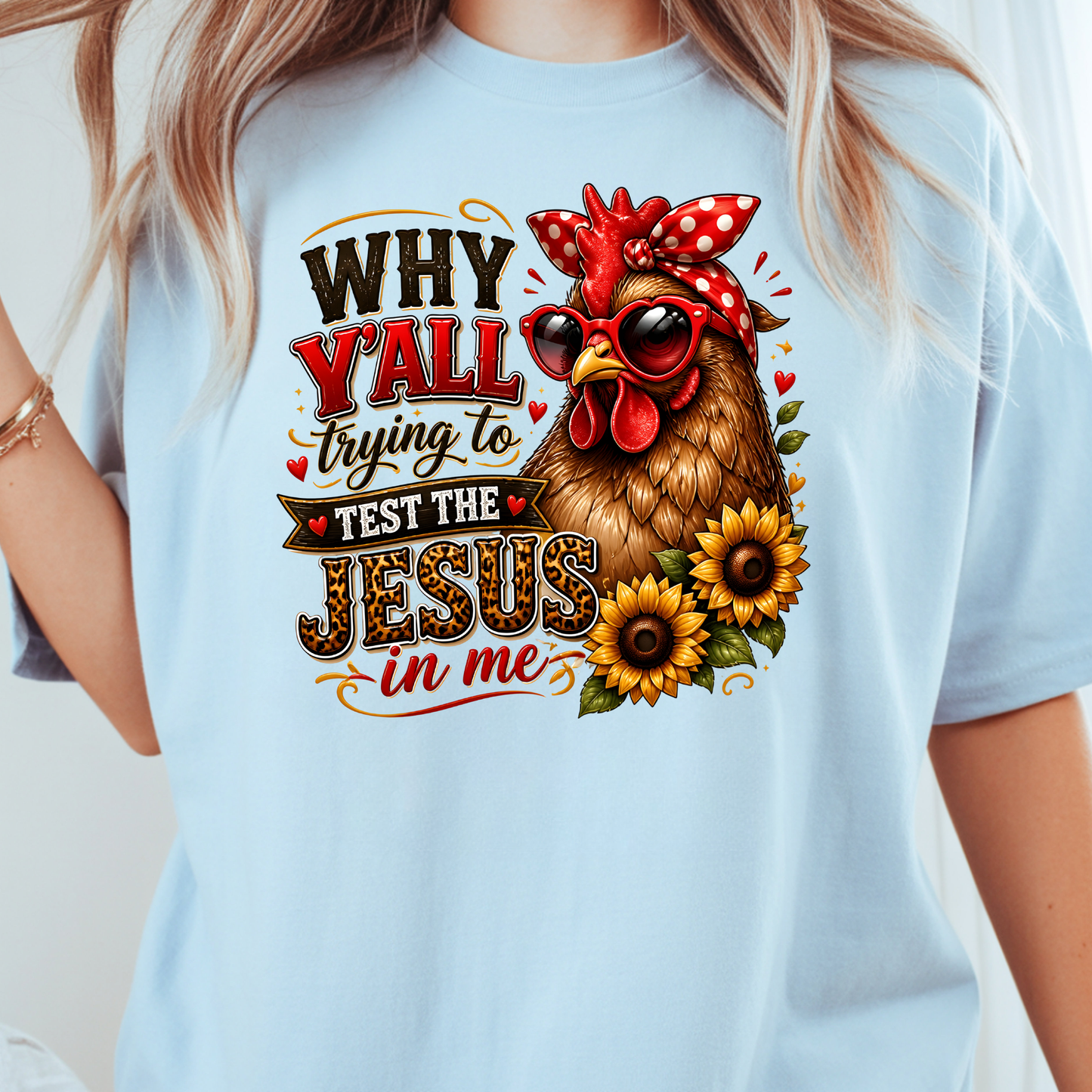 Test the Jesus in Me Funny Chicken T-Shirt, Bandana Country Christian Quote Tee
