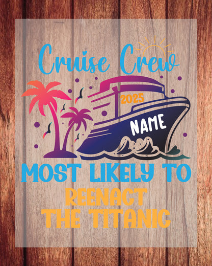 Most Likely to Custom Cruise Crew 40 Slogan DTF Transfer