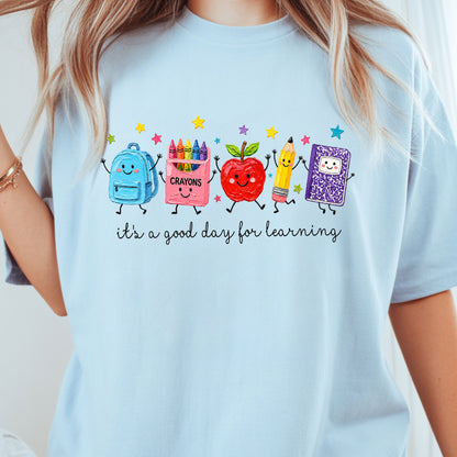 Good Day for Learning Teacher T-Shirt, Cute School Supplies Educator Tee
