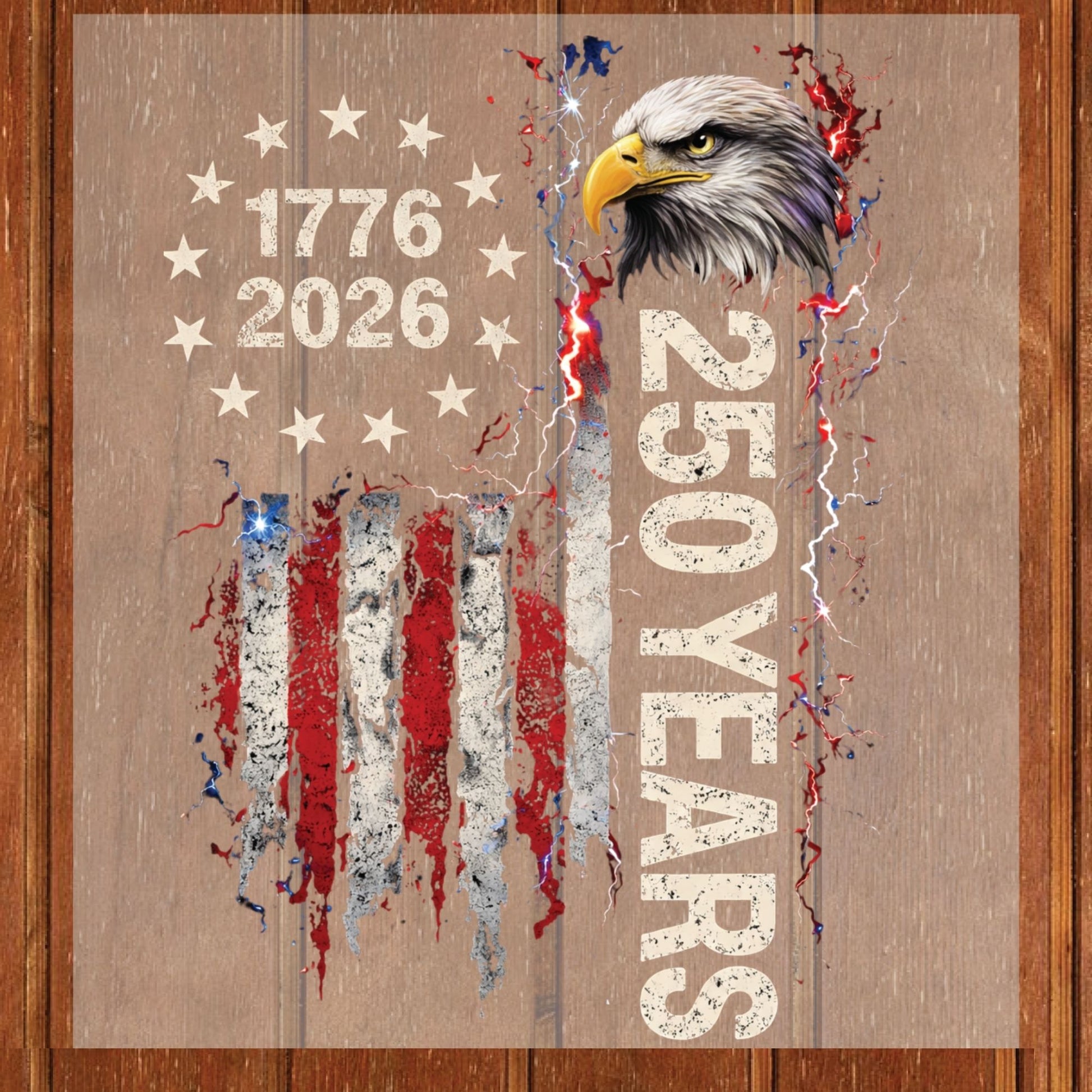 250 Years 1776-2026 DTF Transfer Ready to Press American Flag Bald Eagle Patriotic USA Sestercentennial Freedom Gift UV Sticker Prints