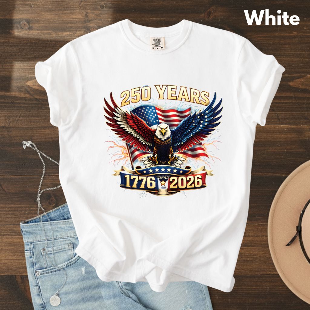 250 Years Patriotic Eagle DTF Transfer Ready to Press Comfort Colors T Shirt Lightning Flag Heat Stickers 1776 2026 USA Semiquincentennial