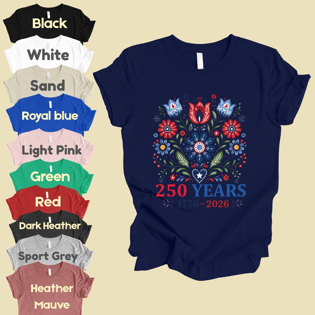 250 Years Patriotic Floral DTF Transfer Ready to Press Comfort Colors T Shirt Folk Art Scandinavian Heat Stickers 1776 2026 USA Heritage