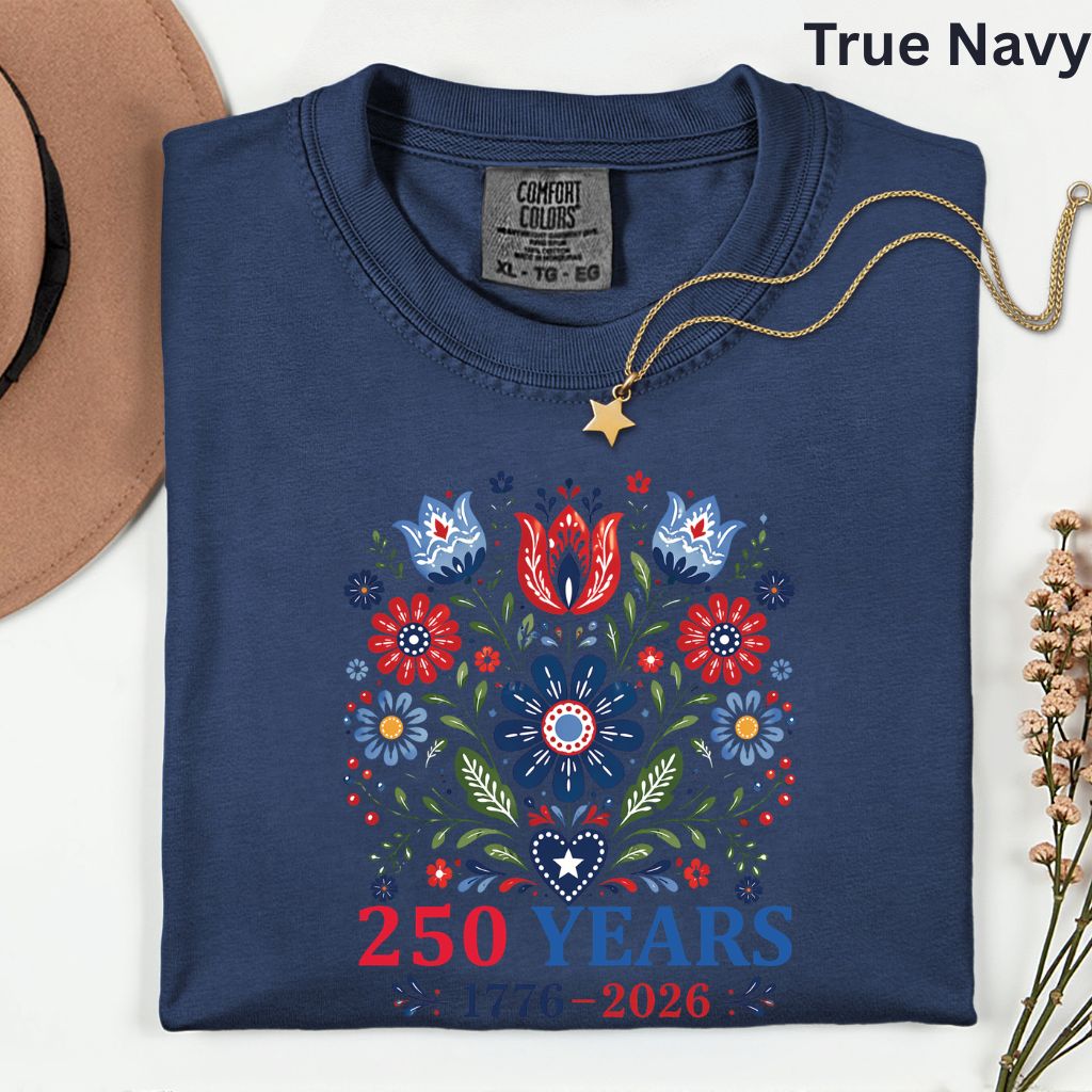 250 Years Patriotic Floral DTF Transfer Ready to Press Comfort Colors T Shirt Folk Art Scandinavian Heat Stickers 1776 2026 USA Heritage