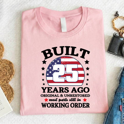 25th Birthday Shirt Built 25 Years Ago T-Shirt American Flag Birthday Gift