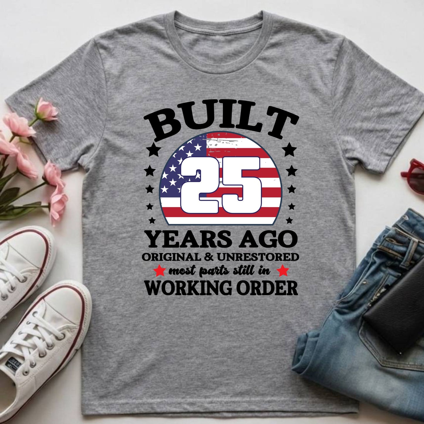 25th Birthday Shirt Built 25 Years Ago T-Shirt American Flag Birthday Gift