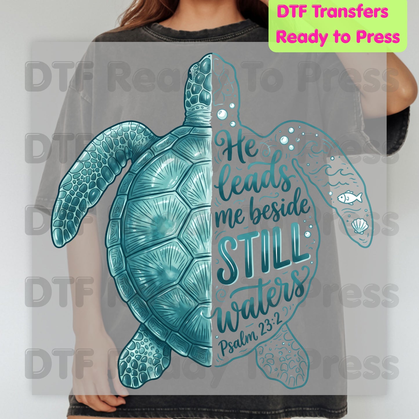 Christian DTF Transfers, Sea Turtle He Leads Me Beside Still Waters Psalm 23
