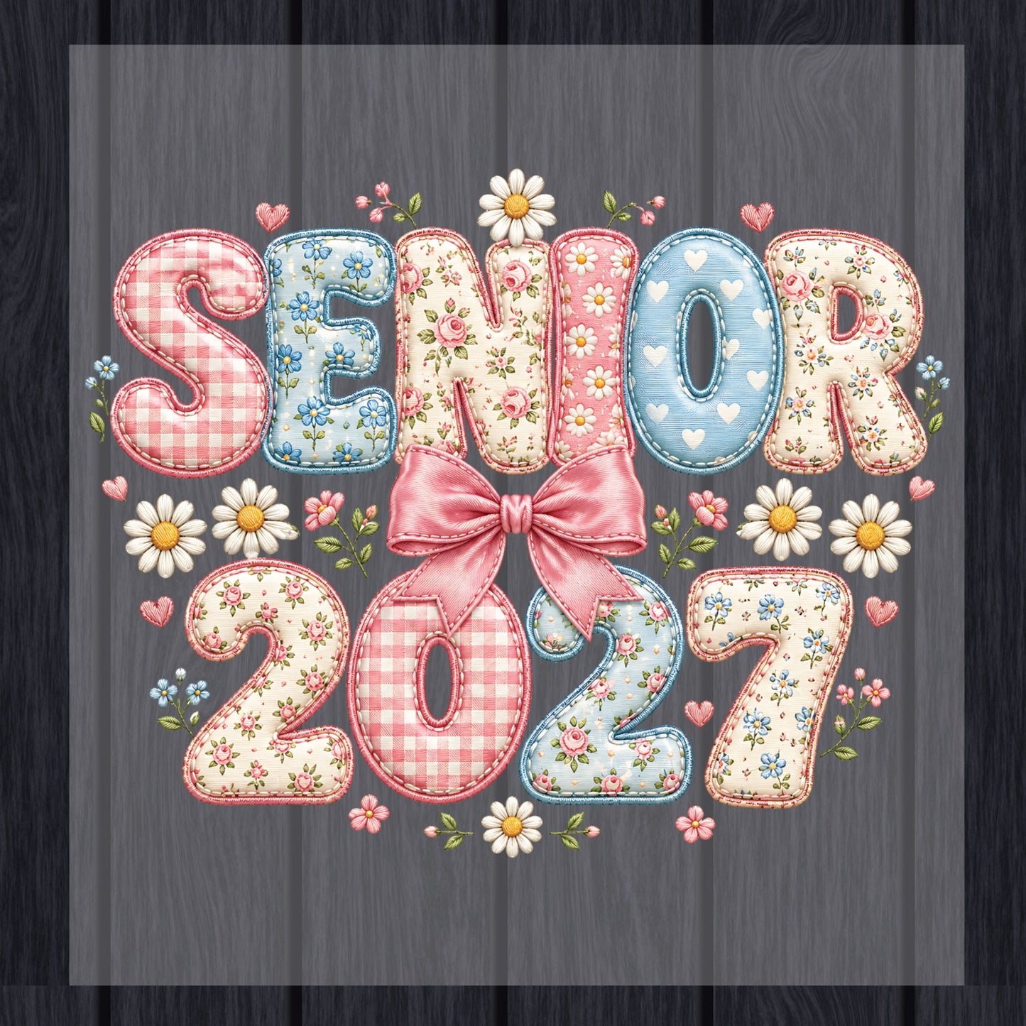 Senior 2027 DTF Transfer Ready to Press Graduation Heat Transfer for Shirts Floral Patchwork Quilted Pink Bow Daisies Graphic Tee