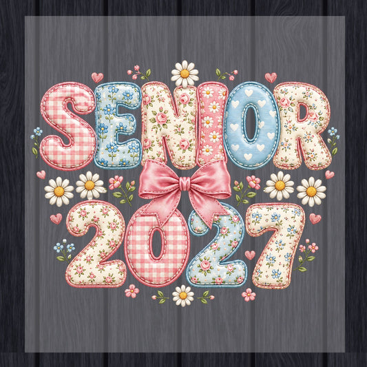 Senior 2027 DTF Transfer Ready to Press Graduation Heat Transfer for Shirts Floral Patchwork Quilted Pink Bow Daisies Graphic Tee