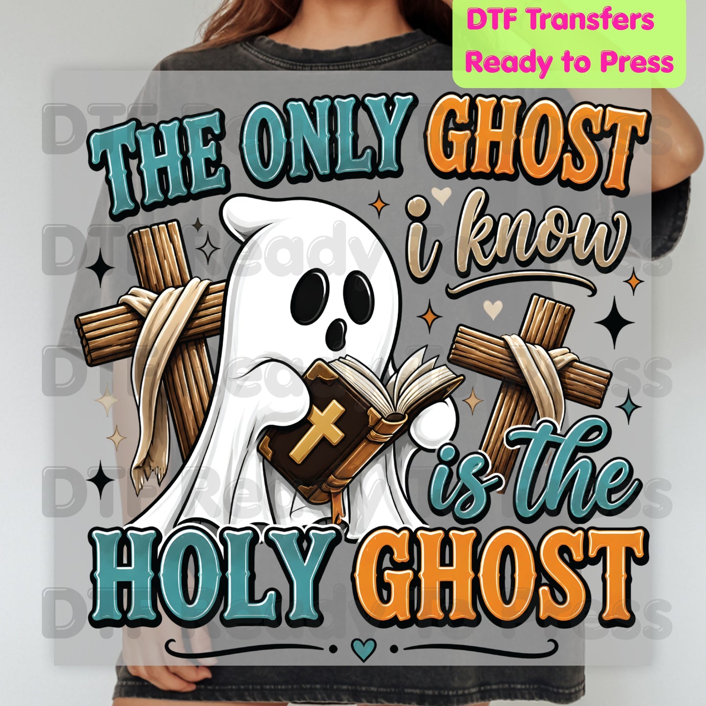 Holy Ghost The Only Ghost I Know DTF Transfer Ready to Press Christian Halloween Heat Transfer Spooky Ghost Cross Tee