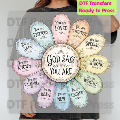 God Says You Are Flower DTF Transfers, Christian Faith Affirmation Petals Religious Quote Ready to Press