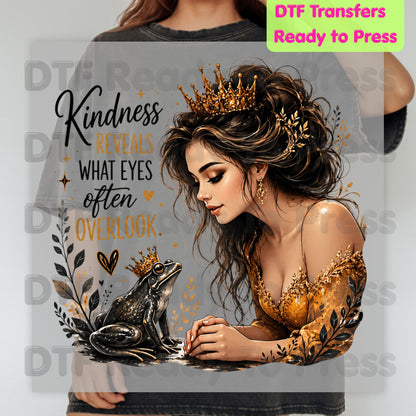 Inspirational Princess Frog DTF Transfers, Kindness Reveals Crown Gold Dress Women Quote Ready to Press