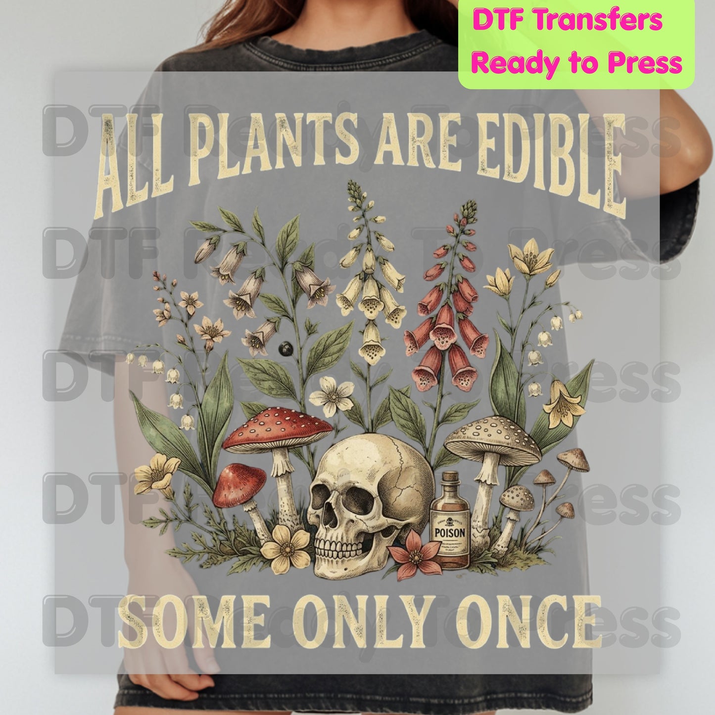 All Plants Are Edible DTF Transfers, Skull Wildflowers Mushrooms Sarcastic Botanical Ready to Press