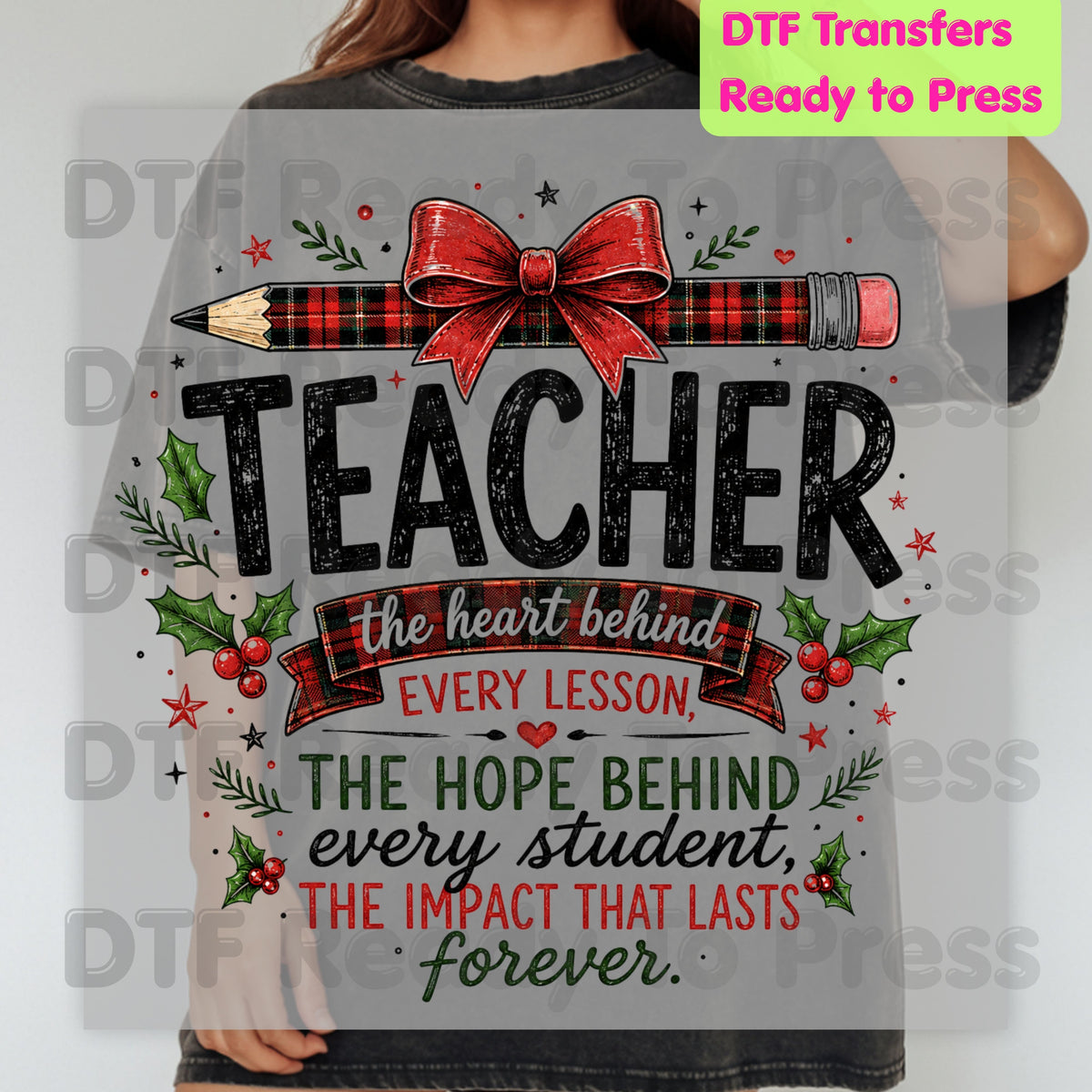 Christmas Teacher DTF Transfers, Heart Behind Every Lesson School Plaid Bow Pencil Holiday Ready to Press