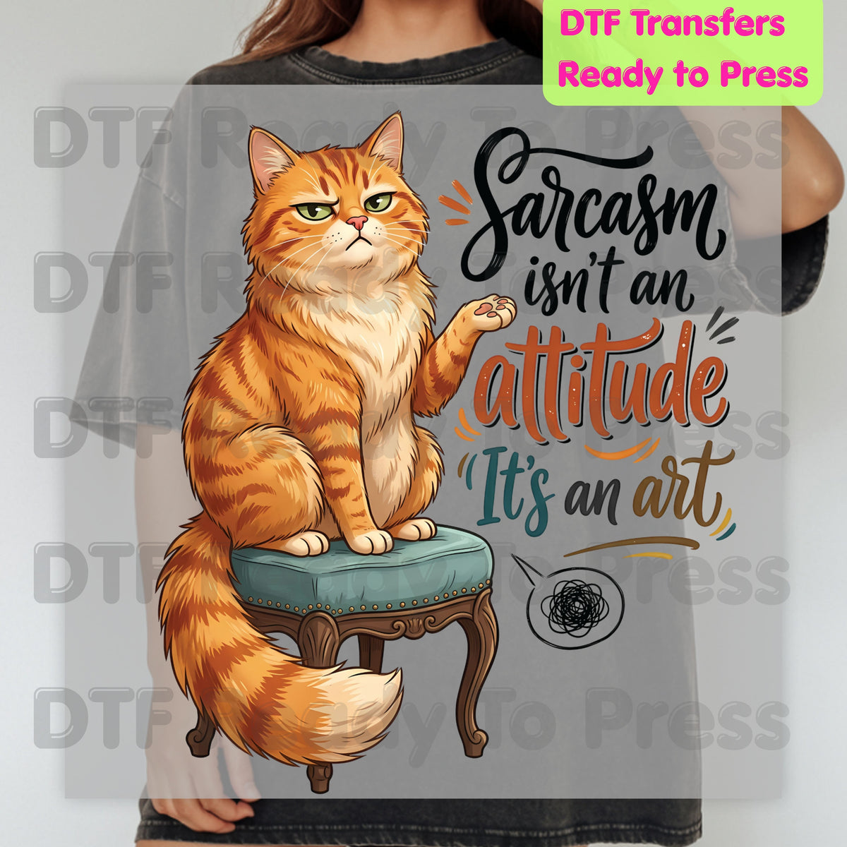 Cat DTF Transfer, Sarcasm Is an Art, Orange Tabby Cat Graphic