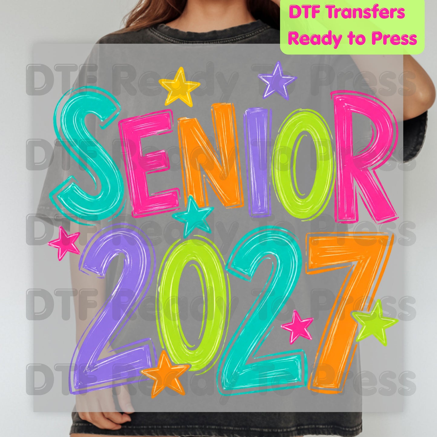 Senior 2027 DTF Transfers, Colorful Stars Graduation High School Class of 2027 Ready to Press