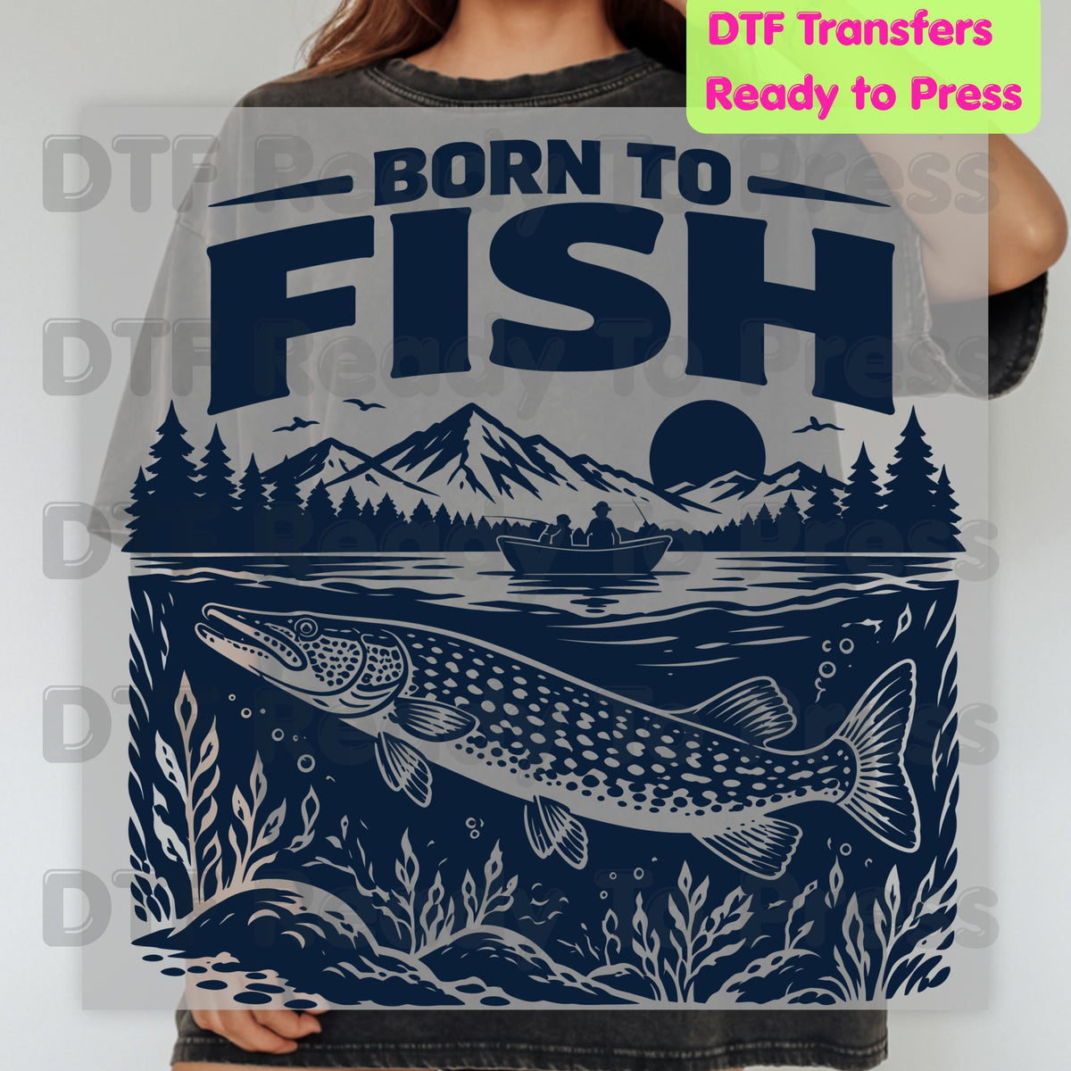 Born to Fish DTF Transfer, Fishing Boat, Mountain Lake Graphic
