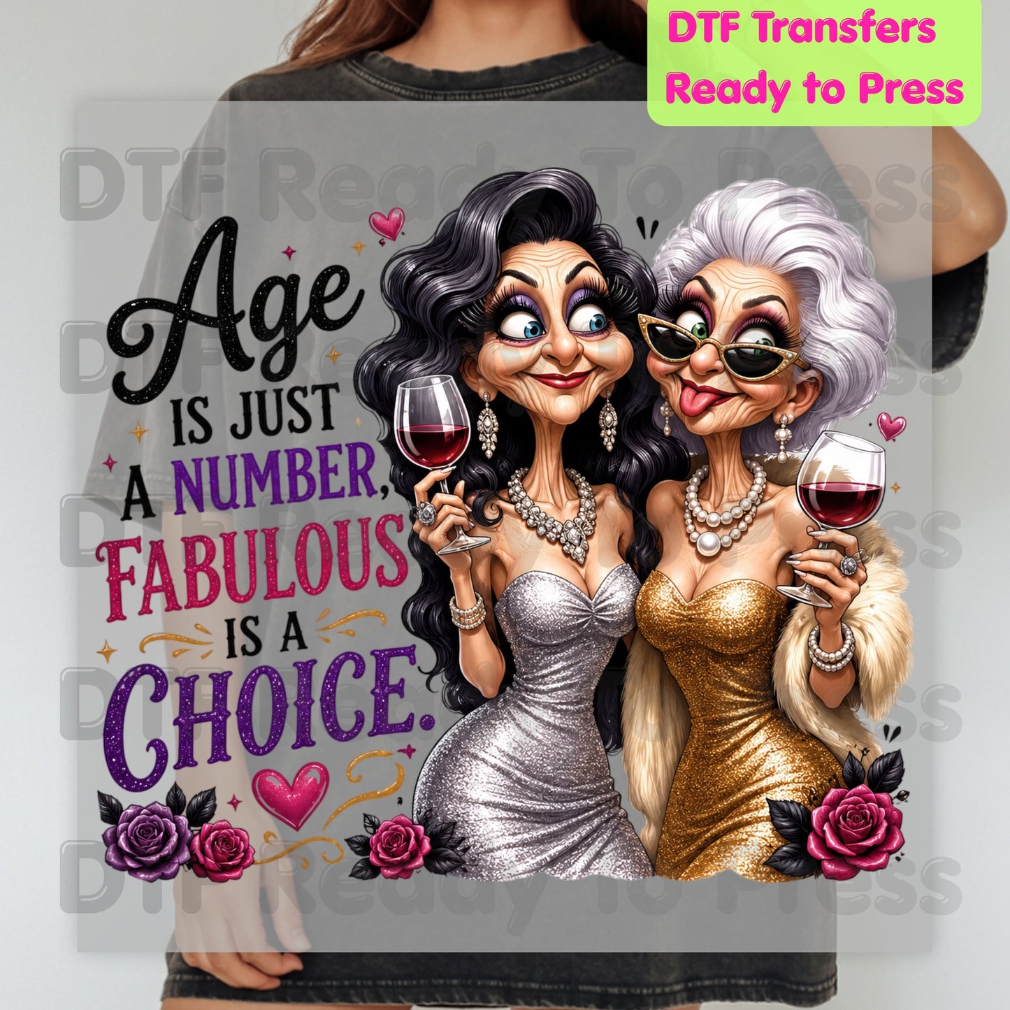Age Is Just a Number DTF Transfers, Fabulous Is a Choice Glam Best Friends Wine Birthday Ready to Press
