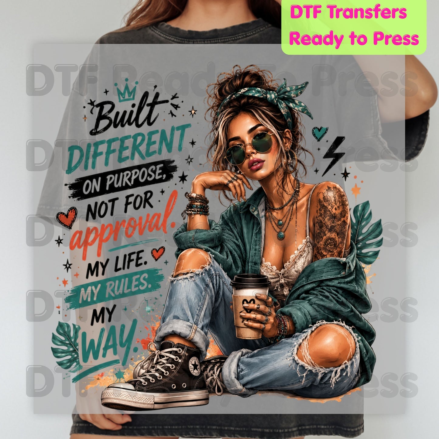 Built Different On Purpose DTF Transfers, Tattooed Girl Coffee My Life My Rules Ready to Press
