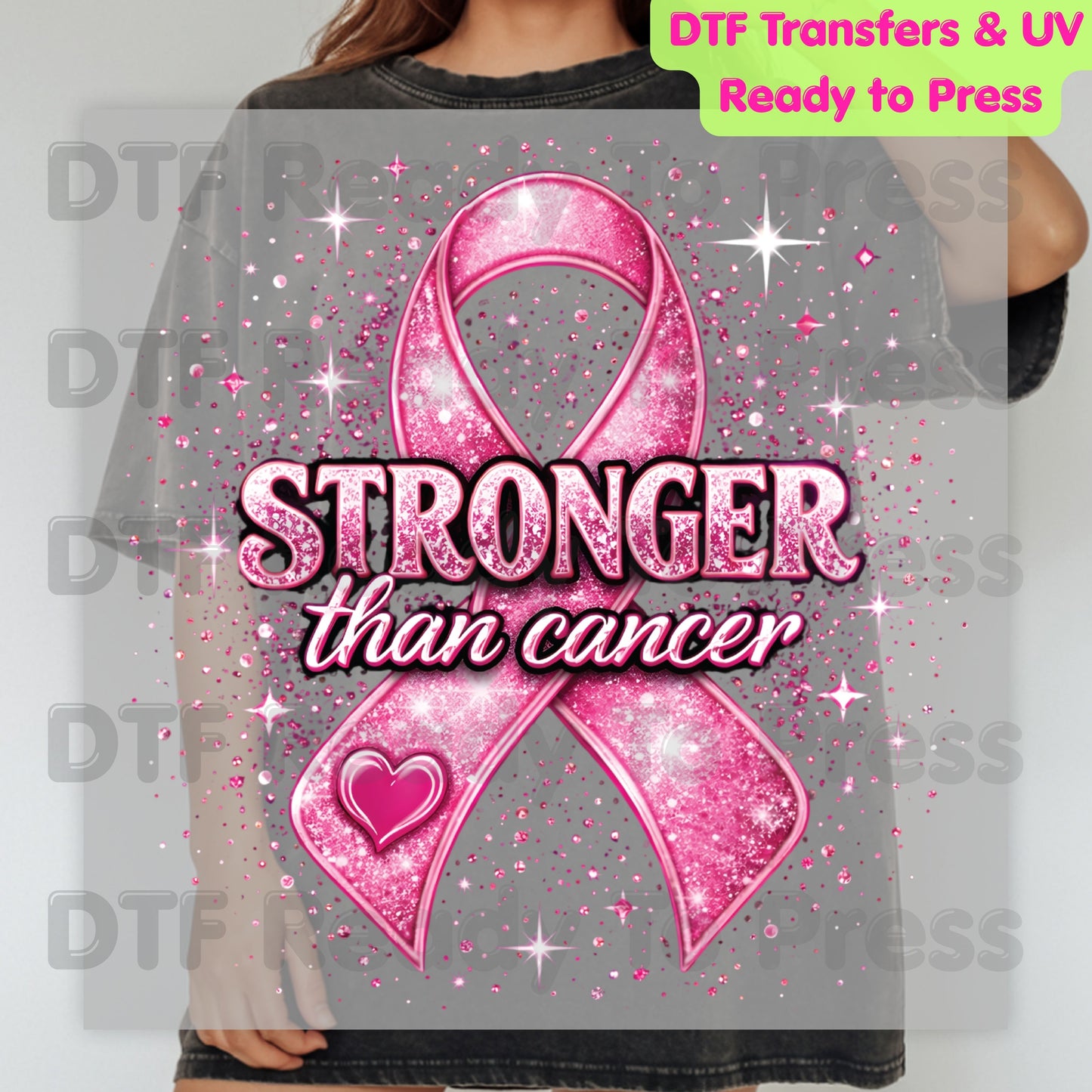 Stronger Than Cancer Pink Ribbon DTF Transfer Ready to Press Heat Transfer Glitter Sparkle Awareness Tee