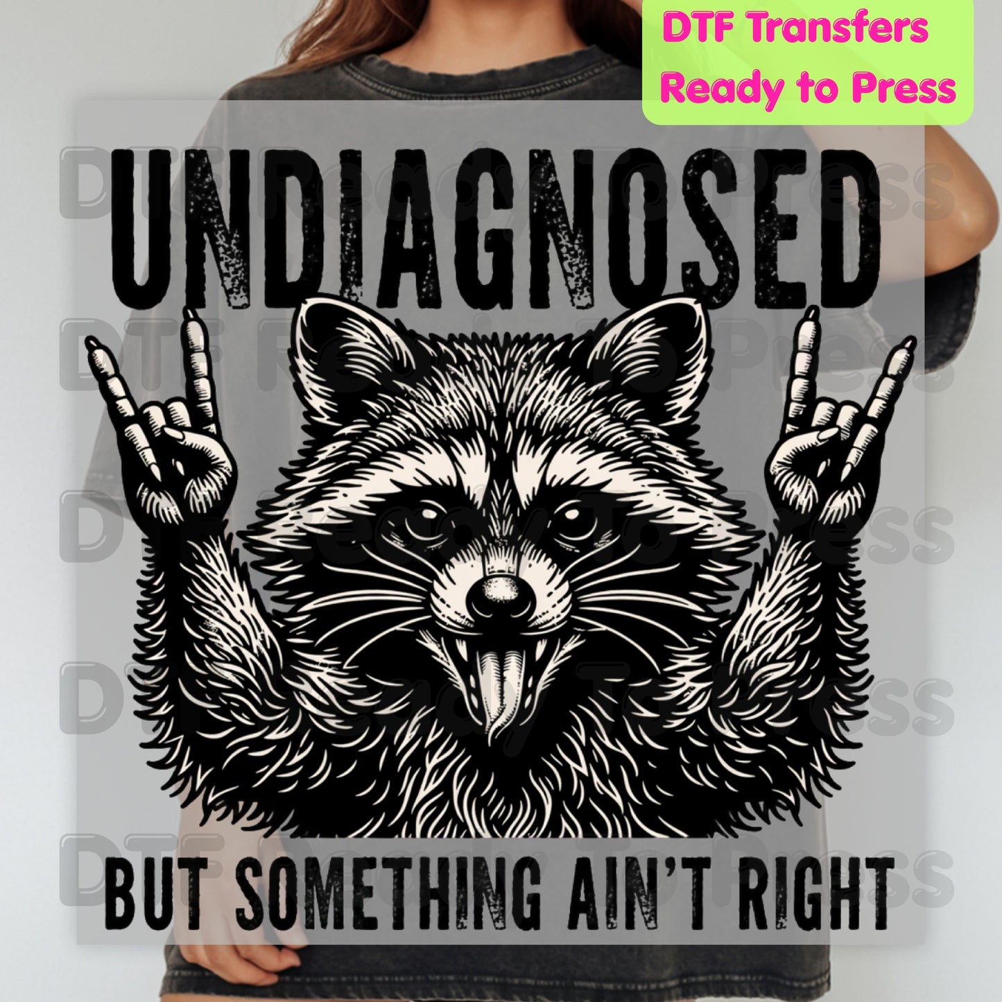 Funny Raccoon DTF Transfers, Undiagnosed but Something Ain't Right Rock On Metal Horns Trash Panda Adult Humor Ready to Press