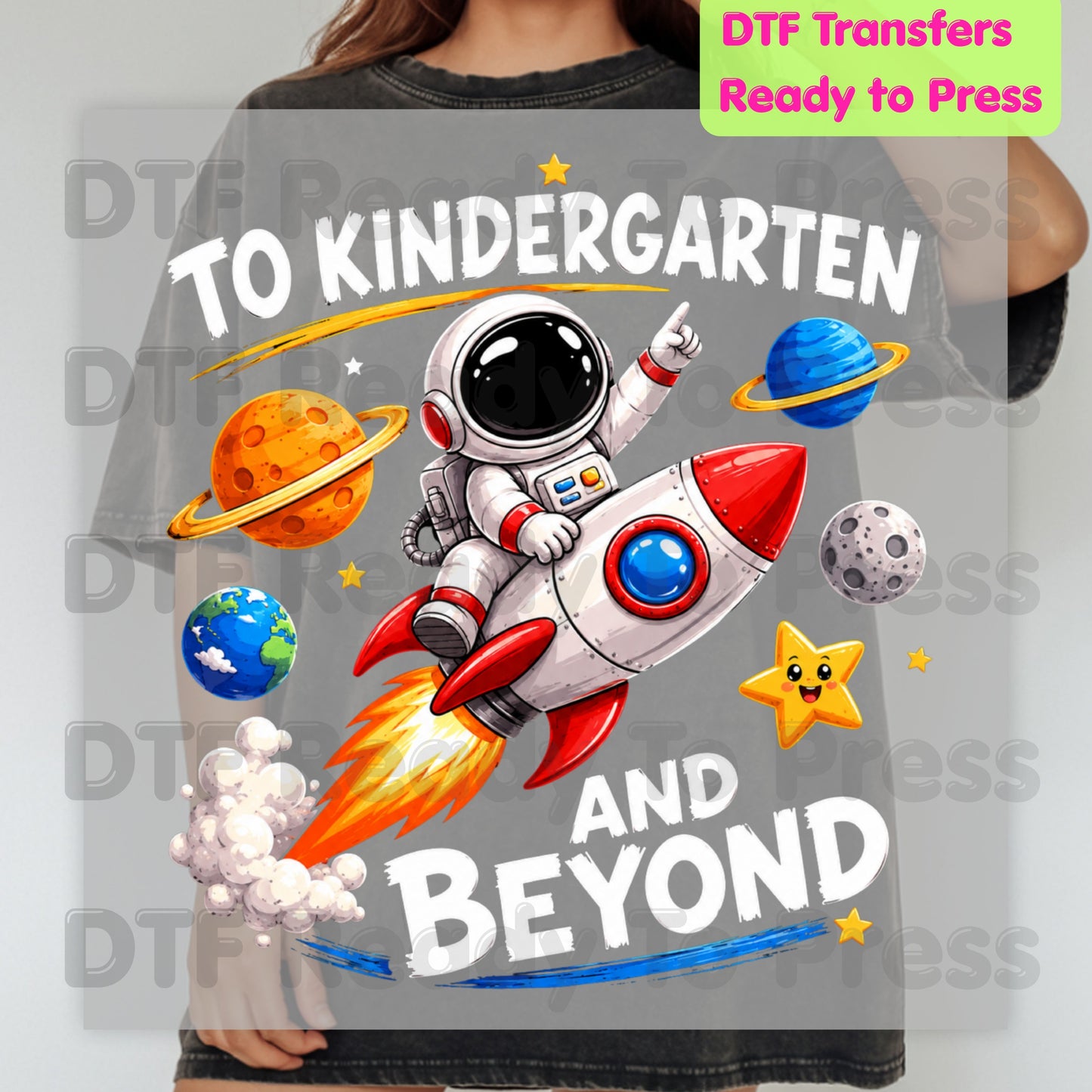 To Kindergarten and Beyond DTF Transfers, Astronaut Rocket Space Back to School Ready to Press