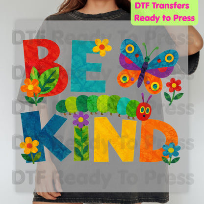 Be Kind Caterpillar Butterfly DTF Transfers, Colorful Flowers Storybook Teacher Ready to Press
