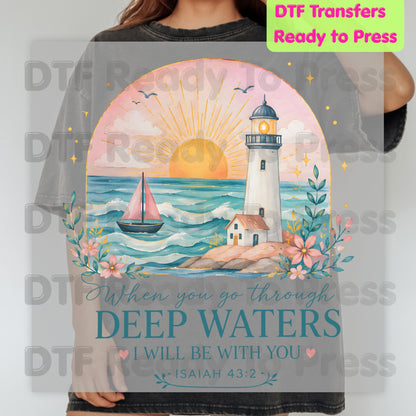 When You Go Through Deep Waters I Will Be With You DTF Transfer Ready to Press