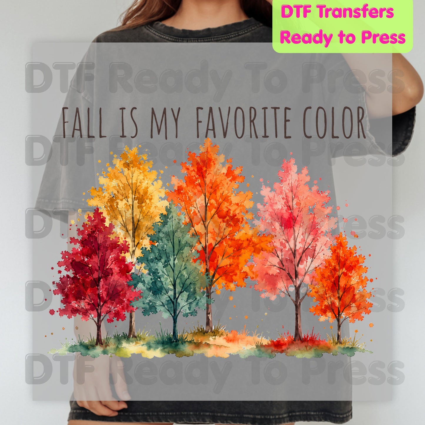 Fall Is My Favorite Color DTF Transfer Ready to Press