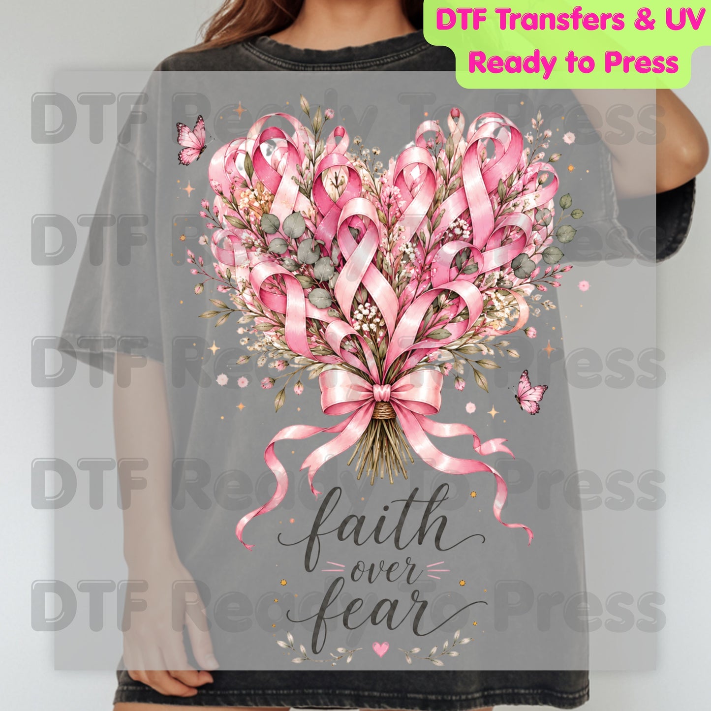 Faith Over Fear Breast Cancer Awareness DTF Transfer Ready to Press Heat Transfer Pink Ribbon Bouquet Tee