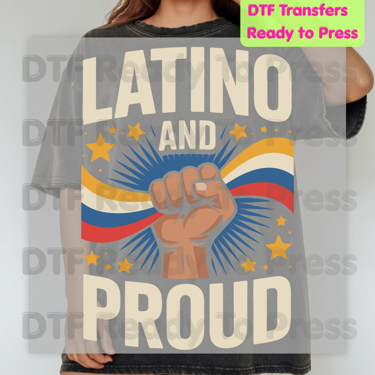 Latino and Proud DTF Transfers, Hispanic Heritage Fist Flag Vintage Pride Ready to Press