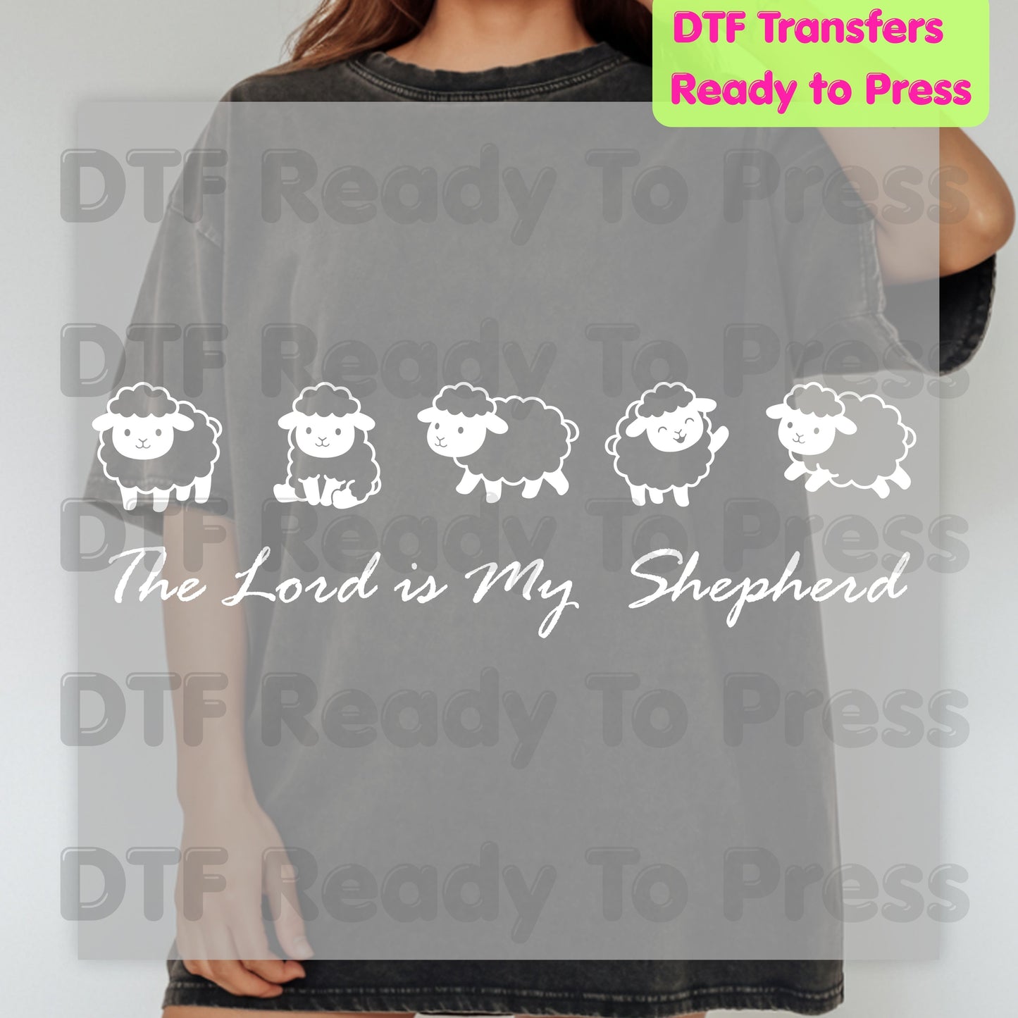 The Lord Is My Shepherd DTF Transfer Ready to Press