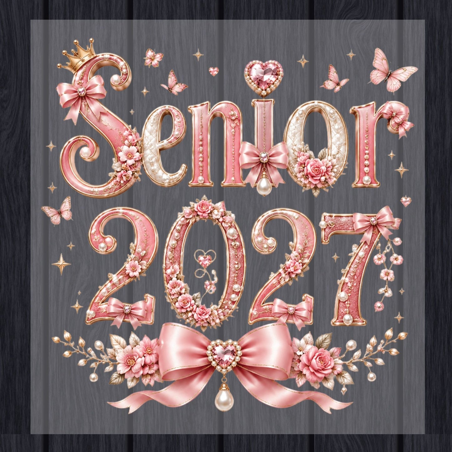 Senior 2027 DTF Transfer Ready to Press Graduation Heat Transfer for Shirts Pink Pearl Bow Coquette Flowers Butterflies Tee