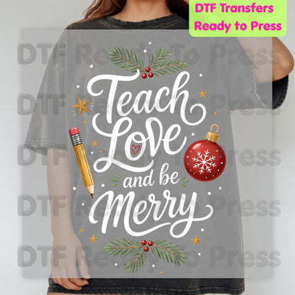 Teach Love and Be Merry DTF Transfers, Christmas Teacher Pencil Ornament Holiday Ready to Press