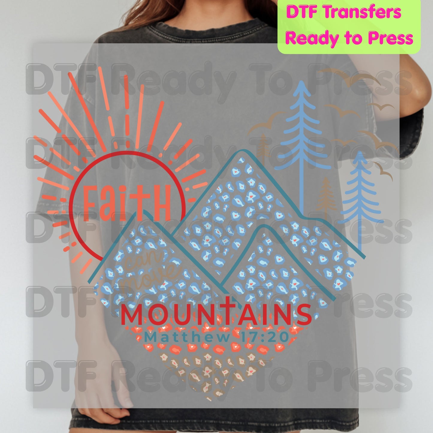 Faith Can Move Mountains DTF Transfer Ready to Press