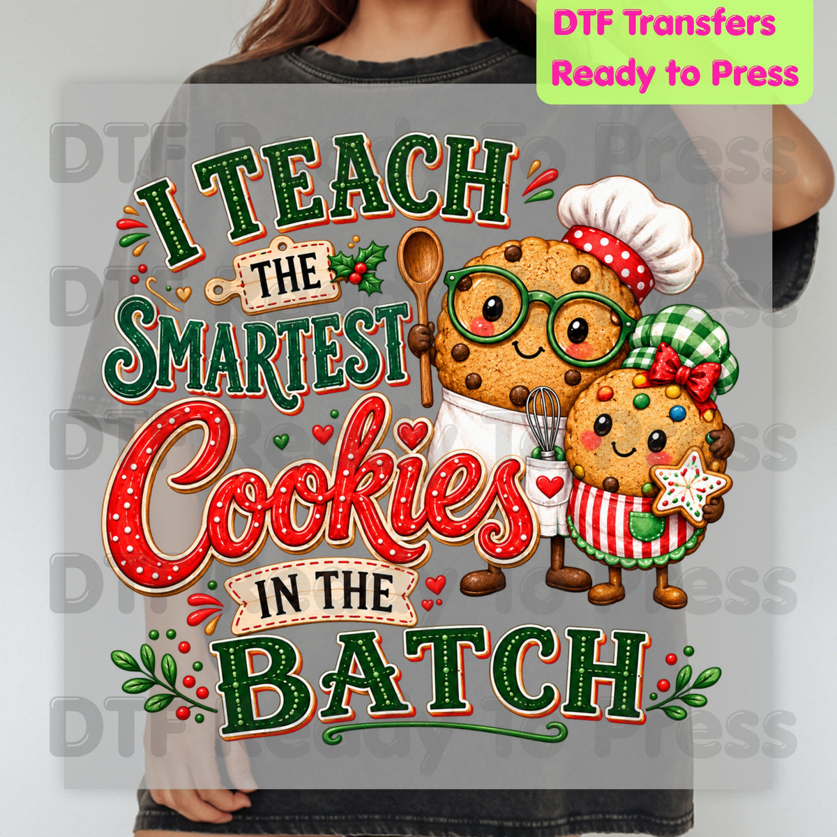 Smartest Cookies in the Batch DTF Transfers, Christmas Teacher School Cookie Ready to Press
