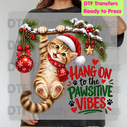 Christmas Cat DTF Transfers, Cute Kitten Santa Hat Hang On Pawsitive Vibes Holiday Ready to Press