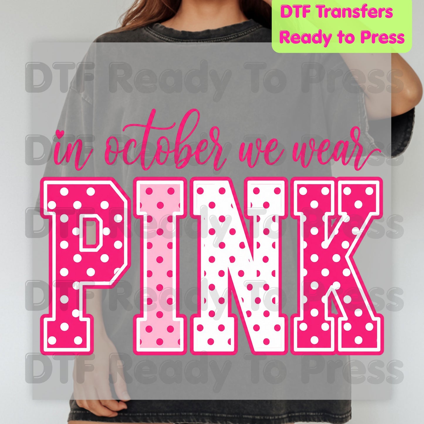 Breast Cancer Awareness DTF Transfers, In October We Wear Pink Varsity Polka Dot Women Ready to Press