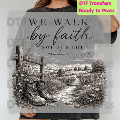 We Walk by Faith Not by Sight DTF Transfers, 2 Corinthians 5:7 Boots Country Road Ready to Press