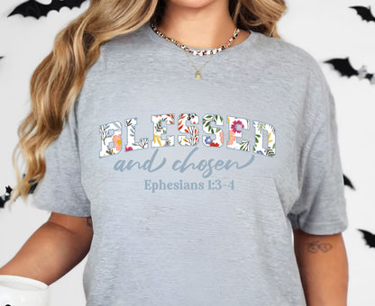 Blessed And Chosen T Shirt Ephesians 1:3-4 Christian Tee Floral Faith Shirt Adult Youth Toddler Baby Religious Gift Aesthetic Scripture Tee