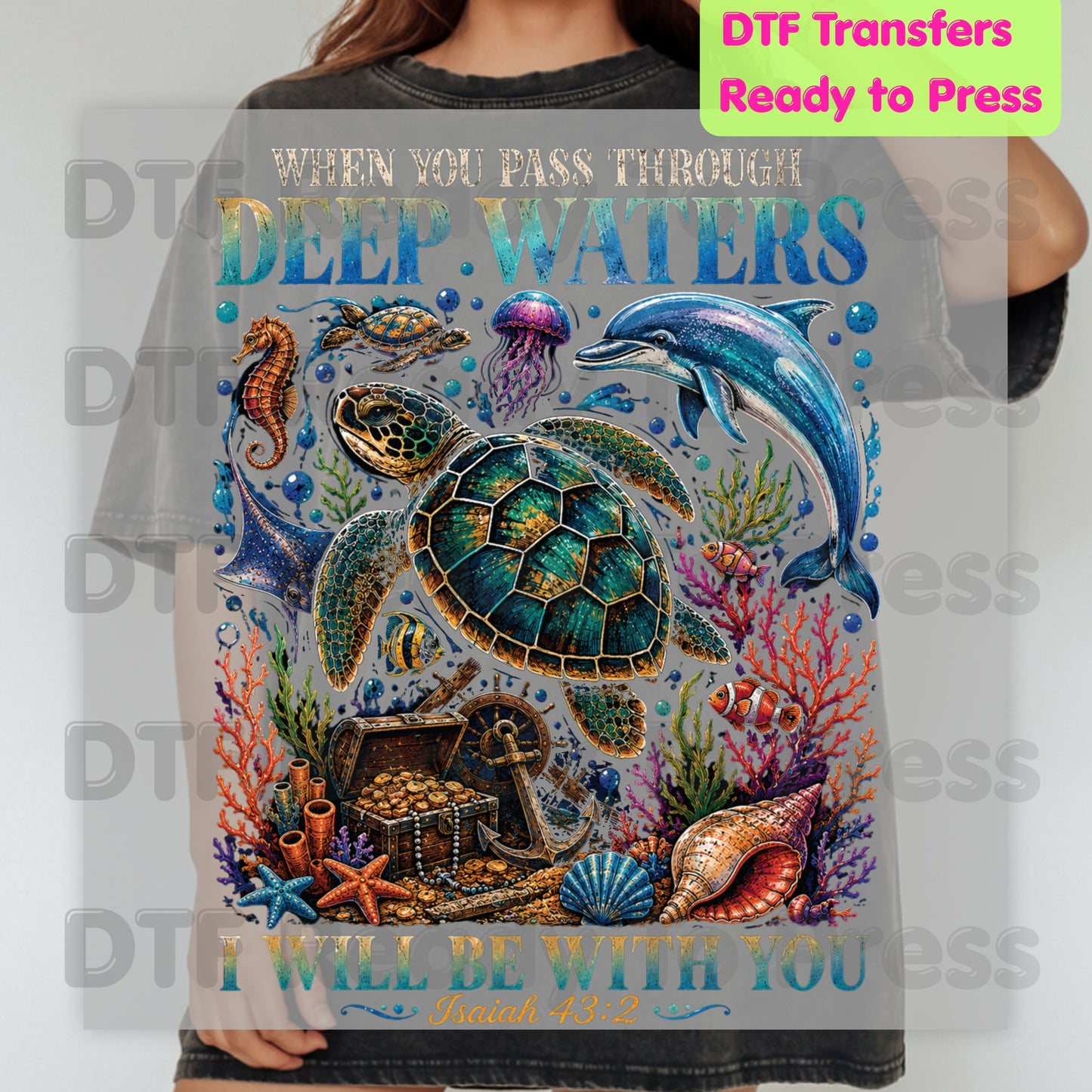 Bible verse Christian Heat Transfer When You Pass Through Deep Waters I Will Be With You DTF Transfer Ready to Press Isaiah 43:2 Ocean Sea Turtle Dolphin Tee