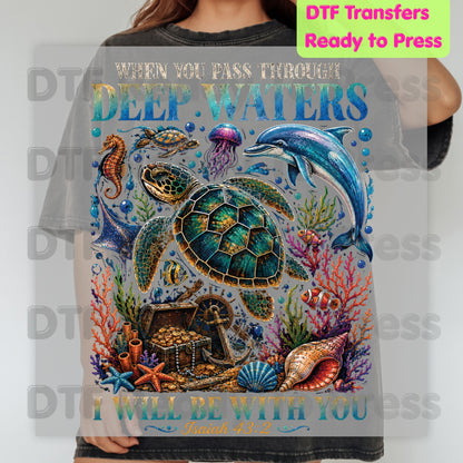 Bible verse Christian Heat Transfer When You Pass Through Deep Waters I Will Be With You DTF Transfer Ready to Press Isaiah 43:2 Ocean Sea Turtle Dolphin Tee