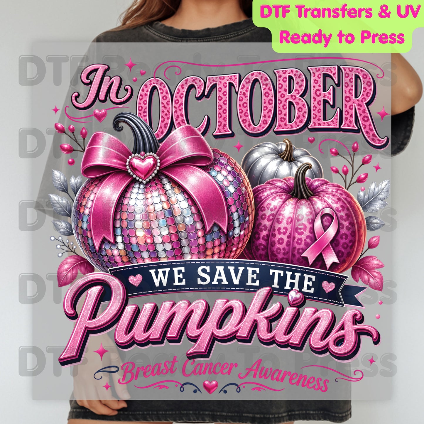 In October We Save The Pumpkins Breast Cancer Awareness DTF Transfer Ready to Press Heat Transfer Tee