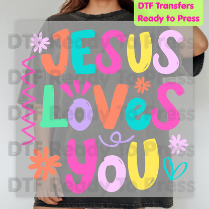 Jesus Loves You DTF Transfer Ready to Press Colorful Christian Heat Transfer For Shirts Retro Bright Faith Pastel Flower Graphic Print