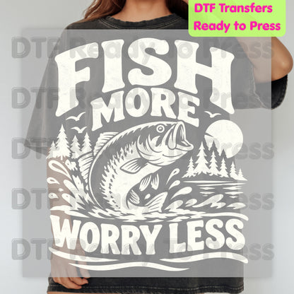 Fishing DTF Transfer, Fish More Worry Less, Bass Fishing Graphic