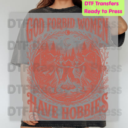 God Forbid Women Have Hobbies DTF Transfers, Dancing Witches Ritual Vintage Sarcastic Ready to Press